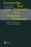Knowledge and Networks in a Dynamic Economy