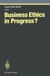 Business Ethics in Progress?