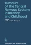 Tumours of the Central Nervous System in Infancy and Childhood
