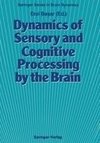 Dynamics of Sensory and Cognitive Processing by the Brain