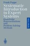 Systematic Introduction to Expert Systems