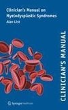 Clinician's Manual on Myelodysplastic Syndromes