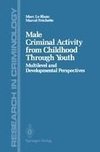Male Criminal Activity from Childhood Through Youth