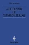 A Dictionary of Neuropsychology