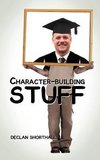 Character-Building Stuff