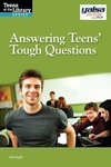 Eagle, M:  Answering Teens; Tough Questions