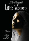 The Complete Little Women - Little Women, Good Wives, Little Men, Jo's Boys