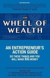 The Wheel of Wealth - An Entrepreneur's Action Guide