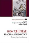 HOW CHINESE TEACH MATHEMATICS