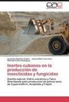 Inertes cubanos en la producción de insecticidas y fungicidas