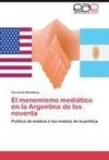 El menemismo mediático en la Argentina de los noventa