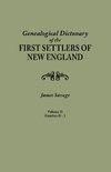 Genealogical Dictionary of the First Settlers of New England, Showing Three Generations of Those Who Came Before May, 1692. in Four Volumes. Volume II