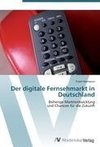 Der digitale Fernsehmarkt in Deutschland