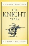 The Knight Years