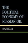 Political Economy of Russian Oil