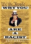 Why You Are a Racist