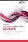 La Escuela de Francfort y el pensamiento comunicacional