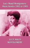 Lucy Maud Montgomery Short Stories 1902-1903