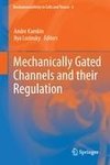 Mechanically Gated Channels and their Regulation