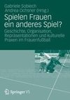 Spielen Frauen ein anderes Spiel?