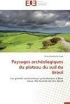 Paysages archéologiques du plateau du sud du Brésil