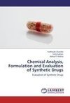 Chemical Analysis, Formulation and Evaluation of Synthetic Drugs