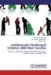 Intellectually Challenged Children AND their families