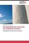 Durabilidad del concreto en ambiente marino