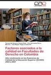 Factores asociados a la calidad en Facultades de Derecho en Colombia