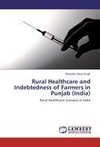Rural Healthcare and Indebtedness of Farmers in Punjab (India)