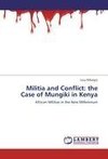 Militia and Conflict: the Case of Mungiki in Kenya