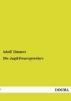 Die Jagd-Feuergewehre