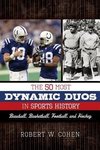 The 50 Most Dynamic Duos in Sports History