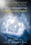 Have You Discovered Your Assignment with Destiny?