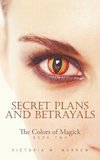 Secret Plans and Betrayals
