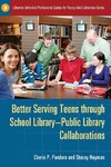 Better Serving Teens Through School Library-Public Library Collaborations