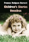Frances Hodgson Burnett Children's Stories Omnibus (Unabridged) the Secret Garden, a Little Princess, Little Lord Fauntleroy, Racketty-Packetty House,