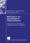 Multi-Criteria- und Fuzzy-Systeme in Theorie und Praxis
