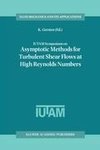 IUTAM Symposium on Asymptotic Methods for Turbulent Shear Flows at High Reynolds Numbers