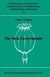 Der Vena Cava-Katheter