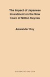 The Impact of Japanese Investment on the New Town of Milton Keynes