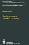 Staatenimmunität und Gerichtszwang/State Immunity and Judicial Coercion