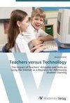 Teachers versus Technology