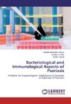 Bacteriological and Immunological Aspects of Psoriasis