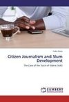 Citizen Journalism and Slum Development
