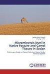 Microminerals level in Native Pasture and Camel Tissues in Sudan