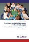 Practices and Challenges of School Principals