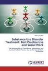 Substance Use Disorder Treatment: Best Practice Use and Social Work
