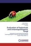 Evaluation of botanicals and entomopathogenic fungi