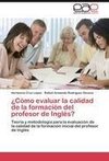 ¿Cómo evaluar la calidad de la formación del profesor de Inglés?
